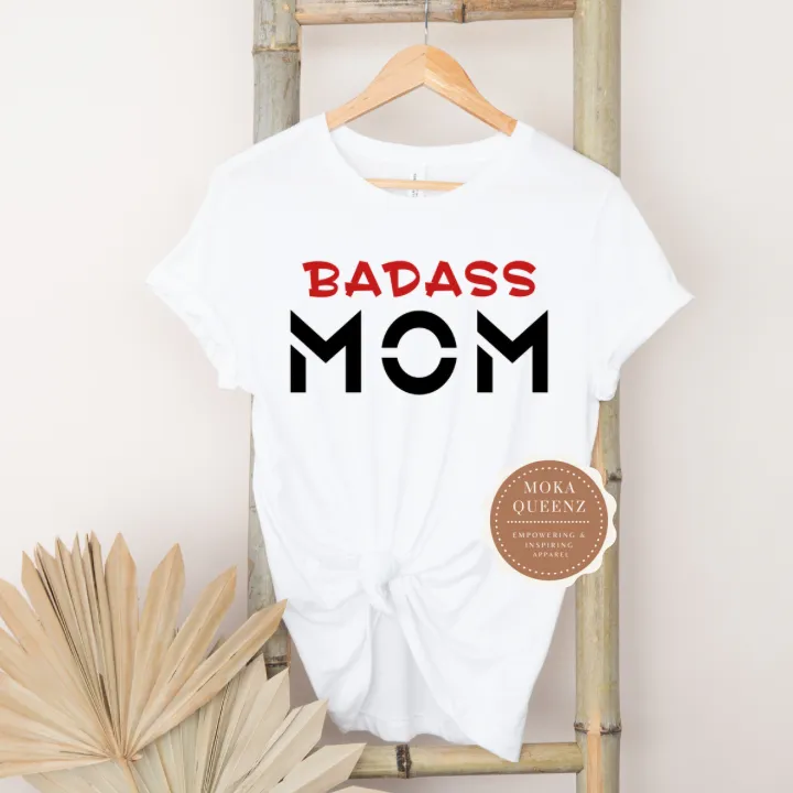 Badass Mom Shirt