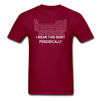 "I Wear this Shirt Periodically" (white) - Men's T-Shirt